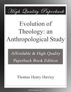 The Evolution of Theology an Anthropological Study